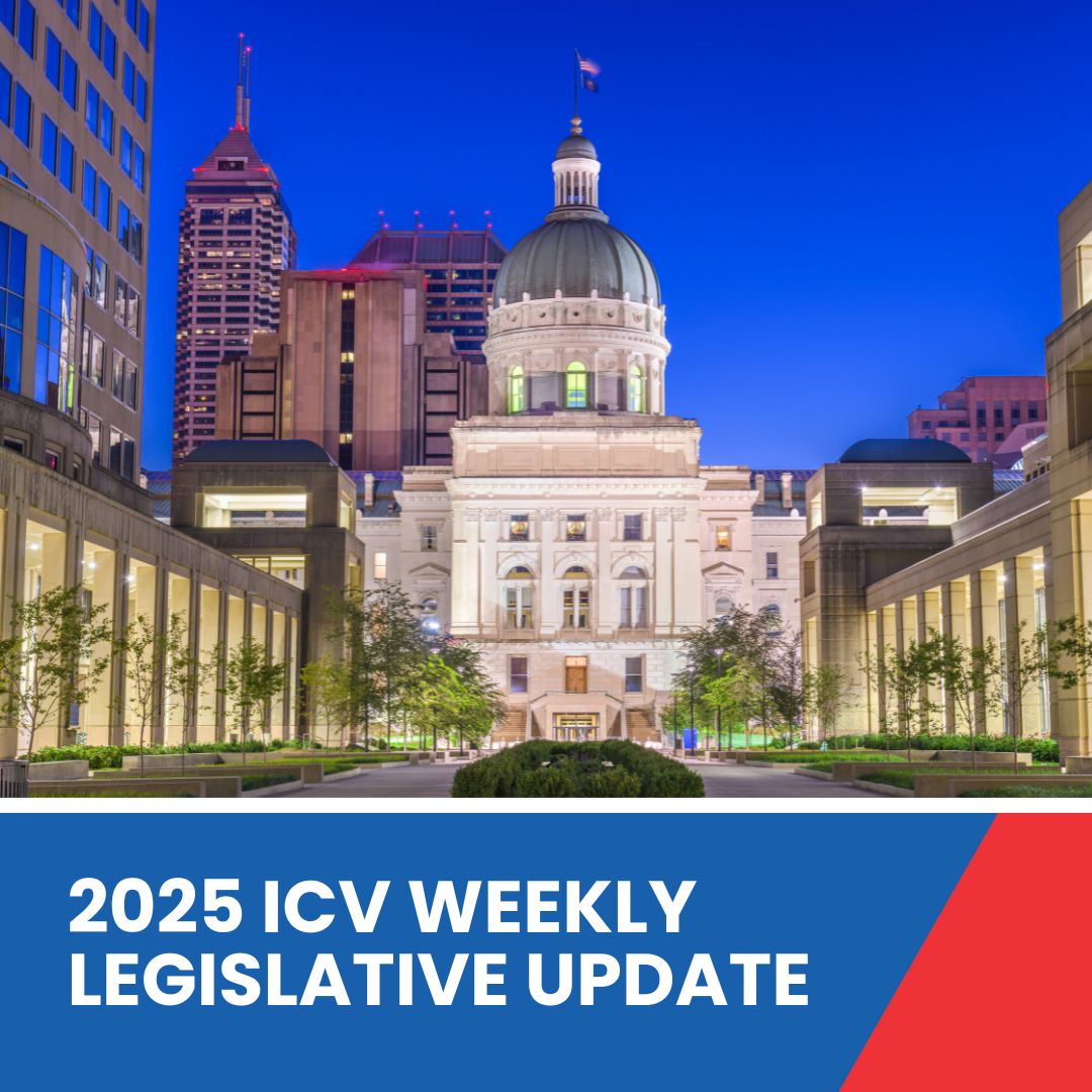 1 2025 ICV weekly legislative update square graphic featuring photo of Indiana Statehouse