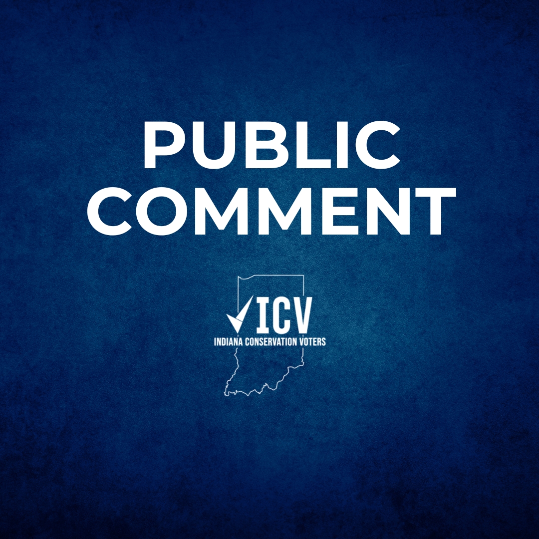 square graphic with blue background and text that says "Public Comment" along with the Indiana Conservation Voters or ICV logo